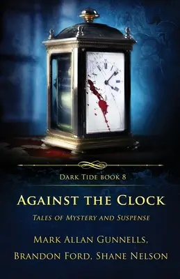 Az óra ellen: Rejtélyes és izgalmas történetek - Against the Clock: Tales of Mystery and Suspense