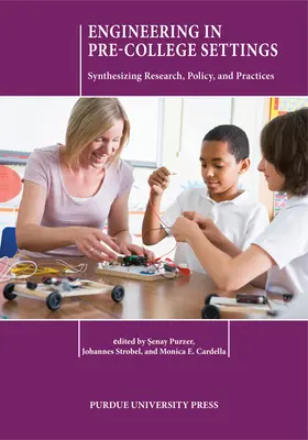 Mérnöki ismeretek a főiskolát megelőző környezetben: A kutatás, a szakpolitika és a gyakorlatok összegzése - Engineering in Pre-College Settings: Synthesizing Research, Policy, and Practices