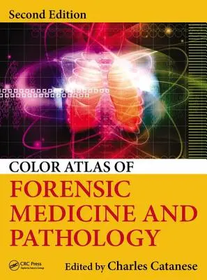 A törvényszéki orvostan és patológia színes atlasza - Color Atlas of Forensic Medicine and Pathology