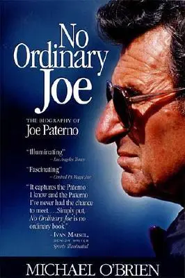 No Ordinary Joe: Joe Paterno életrajza - No Ordinary Joe: The Biography of Joe Paterno