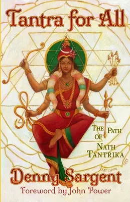 Tantra mindenkinek: Nath Tantrika útja - Tantra for All: The Path of Nath Tantrika