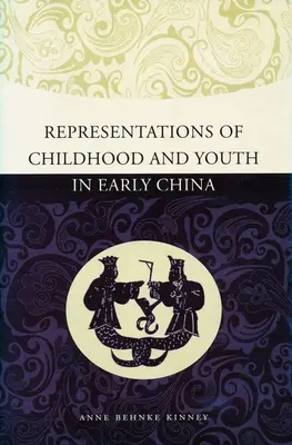 A gyermekkor és a fiatalság ábrázolása a korai Kínában - Representations of Childhood and Youth in Early China