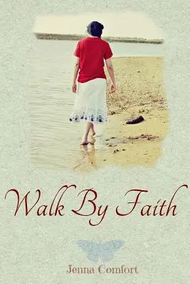 Walk By Faith