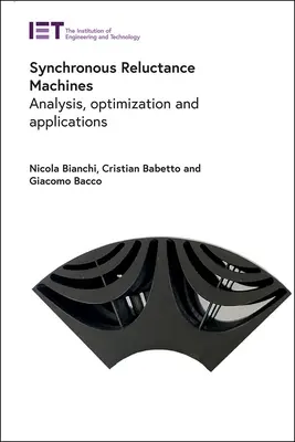 Szinkron reluctanciás gépek: Elemzés, optimalizálás és alkalmazások - Synchronous Reluctance Machines: Analysis, Optimization and Applications