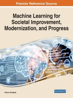 Gépi tanulás a társadalmi fejlődésért, modernizációért és haladásért - Machine Learning for Societal Improvement, Modernization, and Progress