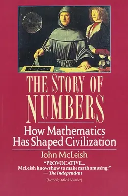 A számok története: Hogyan alakította a matematika a civilizációt - The Story of Numbers: How Mathematics Has Shaped Civilization