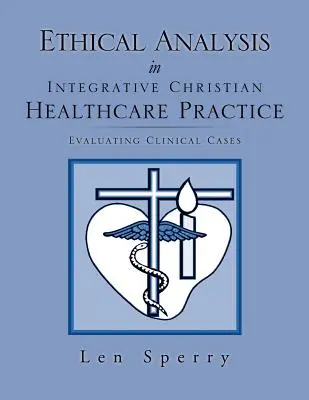 Etikai elemzés az integratív keresztény egészségügyi gyakorlatban - Ethical Analysis in Integrative Christian Healthcare Practice