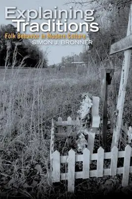 A hagyományok magyarázata: Folk Behavior in Modern Culture - Explaining Traditions: Folk Behavior in Modern Culture