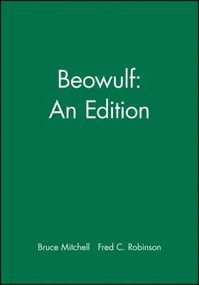 Beowulf: Bowulf: Egy kiadás - Beowulf: An Edition