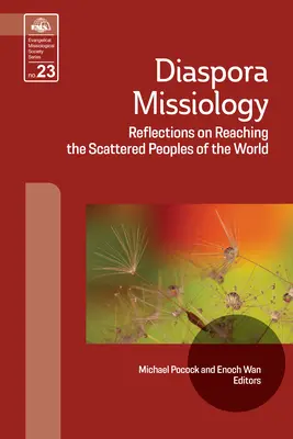 A diaszpóra missziológiája: Gondolatok a világ szétszórt népeinek eléréséről - Diaspora Missiology: Reflections on Reaching the Scattered Peoples of the World