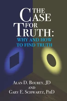 Az igazság ügye: Miért és hogyan keressük az igazságot? - The Case for Truth: Why and How to Seek Truth