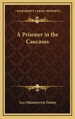 Egy fogoly a Kaukázusban - A Prisoner in the Caucasus