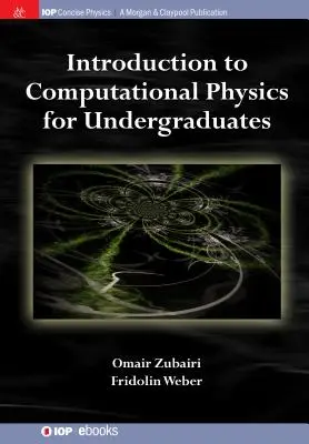 Bevezetés a számítógépes fizikába egyetemisták számára - Introduction to Computational Physics for Undergraduates