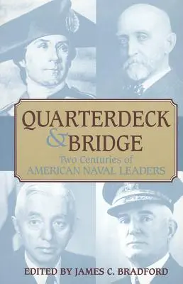 Quarterdeck and Bridge: Az amerikai haditengerészet vezetőinek két évszázada - Quarterdeck and Bridge: Two Centuries of American Naval Leaders