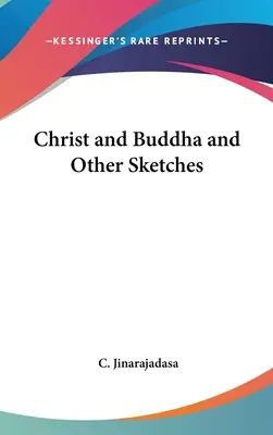Krisztus és Buddha és más vázlatok - Christ and Buddha and Other Sketches