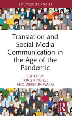 Fordítás és közösségi médiakommunikáció a pandémia korában - Translation and Social Media Communication in the Age of the Pandemic