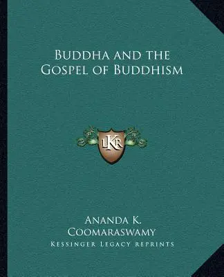 Buddha és a buddhizmus evangéliuma - Buddha and the Gospel of Buddhism