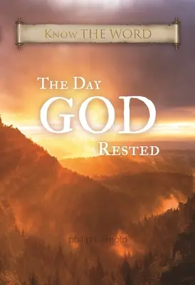 A nap, amikor Isten megpihent - The Day GOD Rested