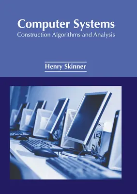 Számítógépes rendszerek: Algoritmusok felépítése és elemzése - Computer Systems: Construction Algorithms and Analysis