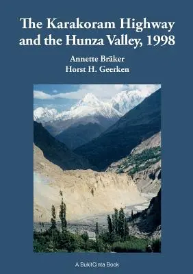 A Karakorum autópálya és a Hunza-völgy, 1998: Történelem, kultúra, élmények - The Karakoram Highway and the Hunza Valley, 1998: History, Culture, Experiences