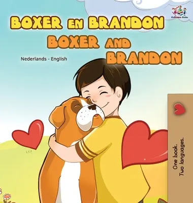 Boxer és Brandon (holland-angol kétnyelvű gyerekkönyv) - Boxer and Brandon (Dutch English Bilingual Book for Kids)