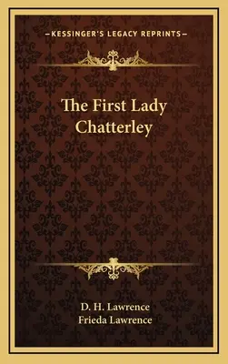 Az első Lady Chatterley - The First Lady Chatterley