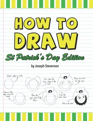 Hogyan rajzoljunk Szent Patrik napját Edition - How to Draw St. Patrick's Day Edition