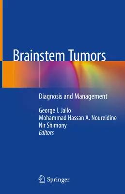 Agytörzsi daganatok: Diagnózis és kezelés - Brainstem Tumors: Diagnosis and Management