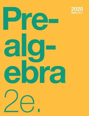 Prealgebra 2e Tankönyv (2. kiadás) (kartonozott, színes és színes) - Prealgebra 2e Textbook (2nd Edition) (paperback, b&w)