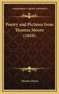 Thomas Moore versei és képei (1858) - Poetry and Pictures from Thomas Moore (1858)