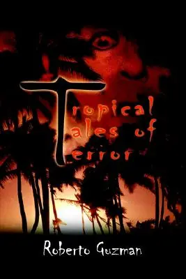 Trópusi rémmesék - Tropical Tales of Terror