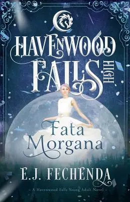 Fata Morgana: A Havenwood Falls High regénye - Fata Morgana: A Havenwood Falls High Novel