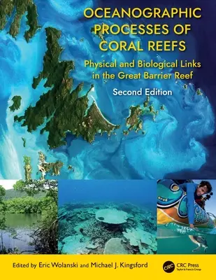 A korallzátonyok oceanográfiai folyamatai: Fizikai és biológiai kapcsolatok a Nagy-korallzátonyban - Oceanographic Processes of Coral Reefs: Physical and Biological Links in the Great Barrier Reef