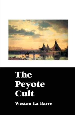 A Peyote-kultusz - The Peyote Cult