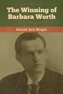 Barbara Worth győzelme - The Winning of Barbara Worth