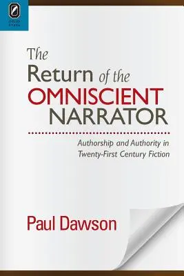 A mindentudó elbeszélő visszatérése: Authorship and Authority in Twenty-First Century F - The Return of the Omniscient Narrator: Authorship and Authority in Twenty-First Century F