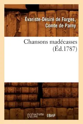 Chansons Madcasses (1787) - Chansons Madcasses (d.1787)