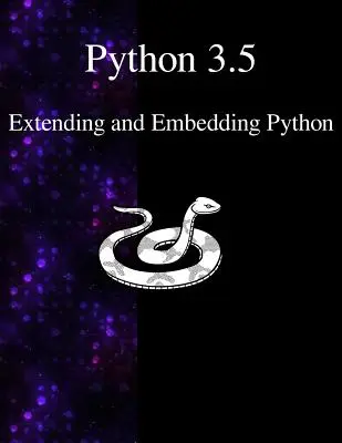 Python 3.5 A Python bővítése és beágyazása - Python 3.5 Extending and Embedding Python