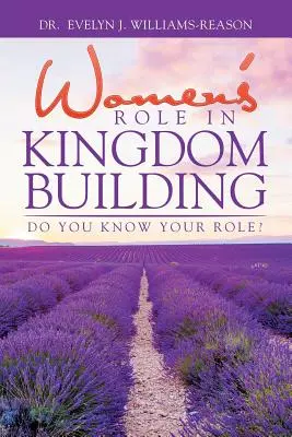 A nők szerepe a Királyság építésében: Do You Know Your Role? - Women'S Role in Kingdom Building: Do You Know Your Role?