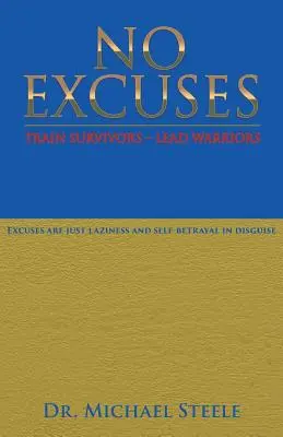 No Excuses: Train Survivors - Lead Warriors