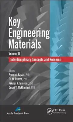 Kulcsfontosságú mérnöki anyagok, 2. kötet: Interdiszciplináris koncepciók és kutatás - Key Engineering Materials, Volume 2: Interdisciplinary Concepts and Research