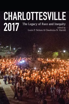 Charlottesville 2017: A faji hovatartozás és az egyenlőtlenség öröksége - Charlottesville 2017: The Legacy of Race and Inequity