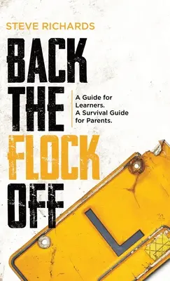 Vissza a nyájat le: Útmutató tanulóknak. Túlélési útmutató szülőknek. - Back the Flock Off: A Guide for Learners. A Survival Guide for Parents.