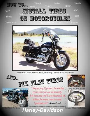 Hogyan szereljük fel a motorkerékpárok gumiabroncsait és javítsuk a defektet - How to Install Tires on Motorcycles & Fix Flat Tires