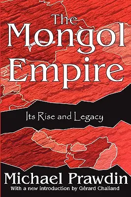 A mongol birodalom: Felemelkedése és öröksége - The Mongol Empire: Its Rise and Legacy