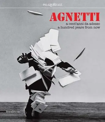 Agnetti: Száz év múlva - Agnetti: A Hundred Years from Now