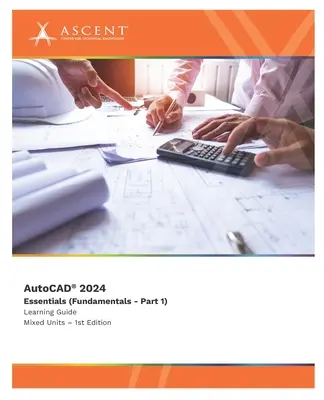 AutoCAD 2024: Alapvető ismeretek (Alapok - 1. rész) (vegyes egységek) - AutoCAD 2024: Essentials (Fundamentals - Part 1) (Mixed Units)