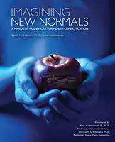 Új normák elképzelése: Az egészségügyi kommunikáció narratív kerete - Imagining New Normals: A Narrative Framework for Health Communication