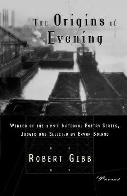 Az este eredete: Poems - The Origins of Evening: Poems