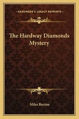 A Hardway gyémántok rejtélye - The Hardway Diamonds Mystery